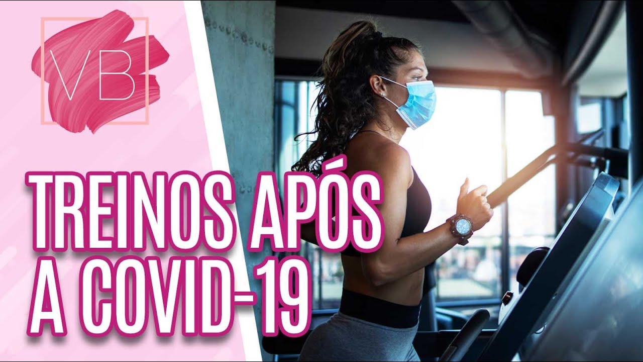 Como é o treino adequado para quem já teve a COVID-19  - Você Bonita (10/11/20)