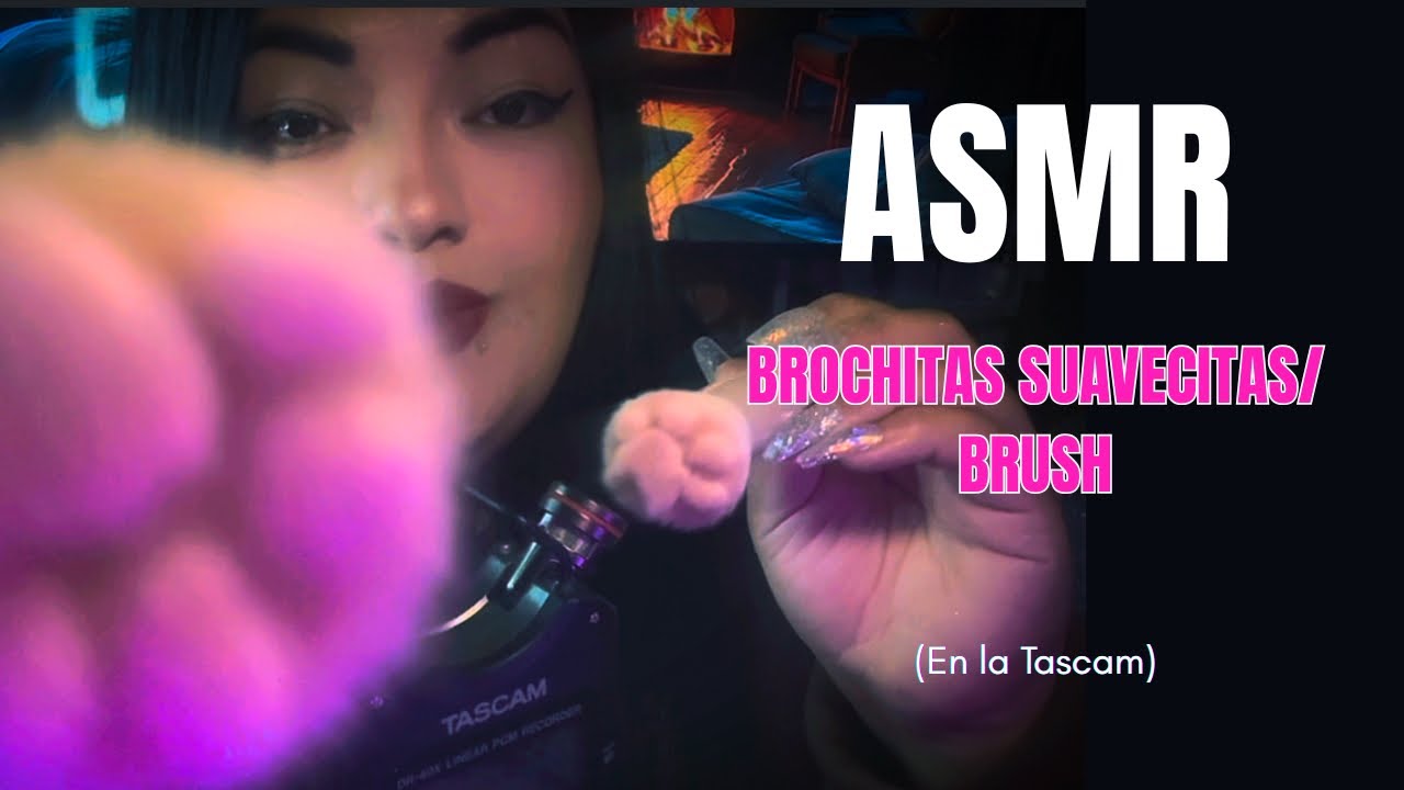  Asmr |  brochas suavecitas para ti     ¿Qué sientes cuando escuchas este video? 