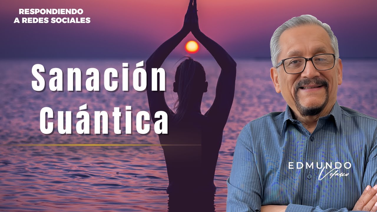 Sanación Cuántica - Preguntas y Respuestas Con Edmundo Velasco