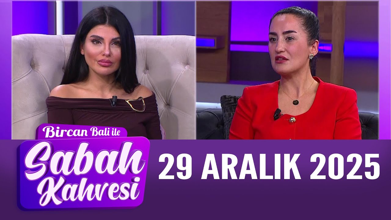 Bircan Bali ile Sabah Kahvesi 29 Aralık 2025