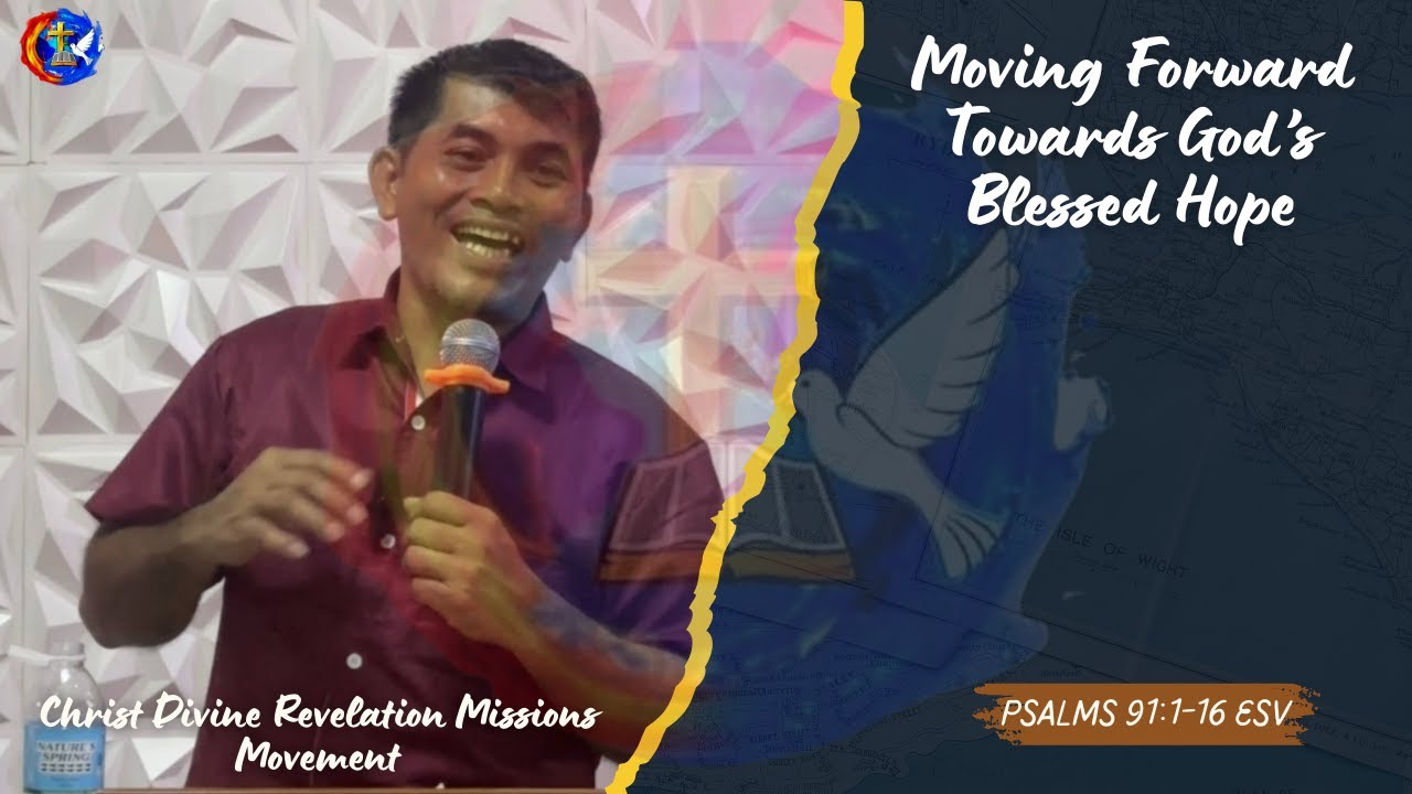 Moving Forward Towards God's Blessed Hope - Rev. Julie Cagas Abuyot