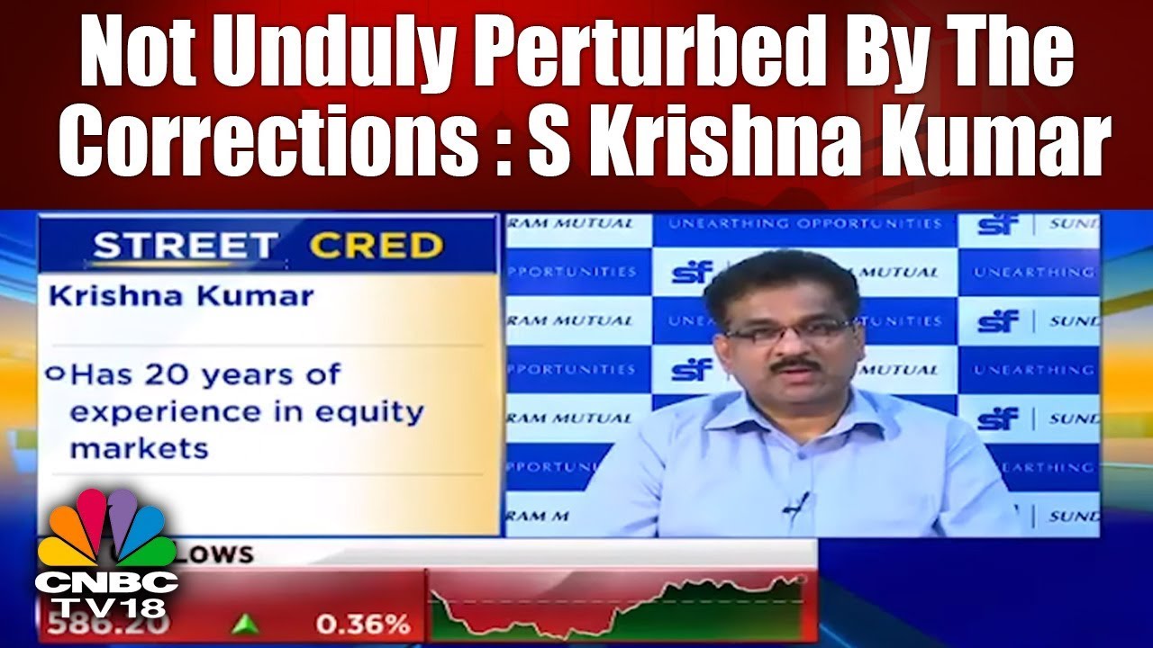 Not Unduly Perturbed By the Corrections Currently: S Krishna Kumar | CNBC TV18