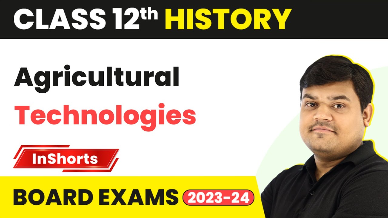 Agricultural Technologies | Class 12 History Inshorts #2024