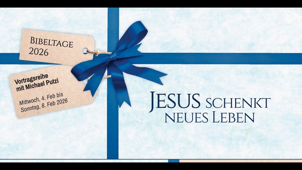 Bibeltage 2026 - Tag 2 Gott ist Liebe - Seine Liebe ist unbegreiflich!