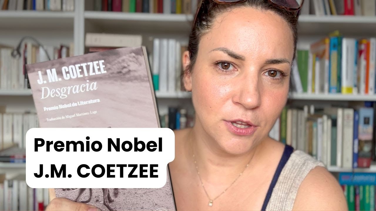 Premio Nobel 2003 | 🇿🇦 JM Coetzee, Desgracia + Traducción literaria en tiempos de IA 🤖