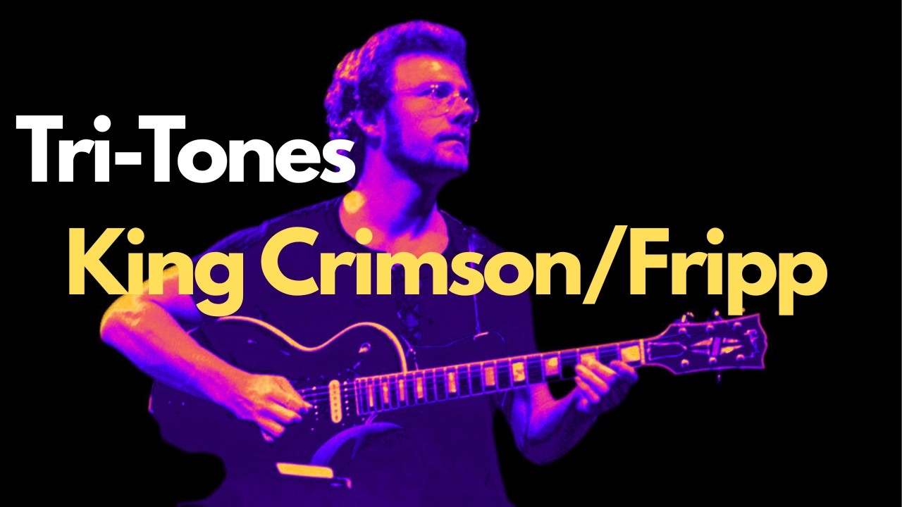 Robert Fripp/KingCrimson--Tritones-Guitar Technique