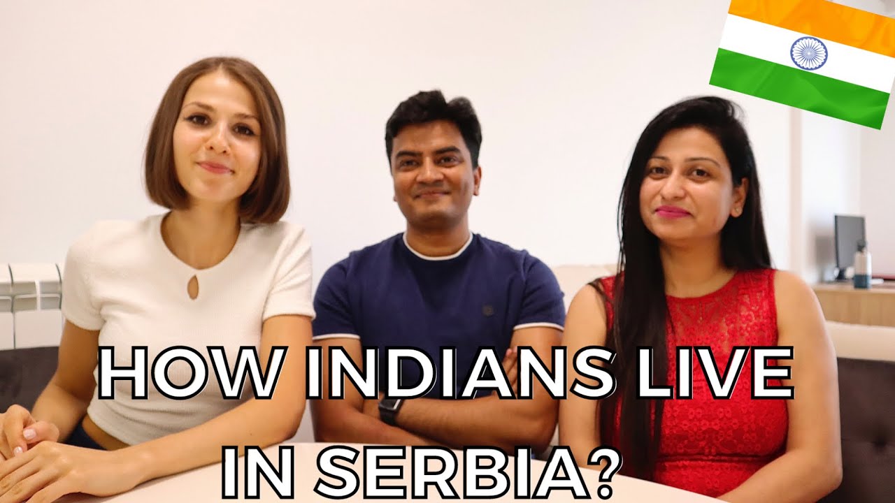 MOVING FROM INDIA TO SERBIA  | INDIANS IN SERBIA