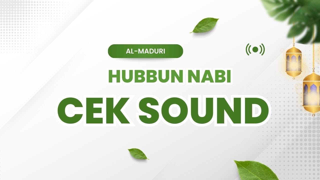 CEK SOUND HUBBUN NABI || TASYAKKURAN WALIMATUL AQIQOH AL & EL PUTRA DARI BPK ANWARI & IBU NUR FAIZAH