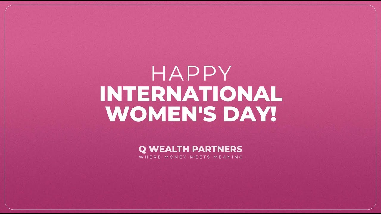 International Women's Day 2026 | Q Wealth Partners
