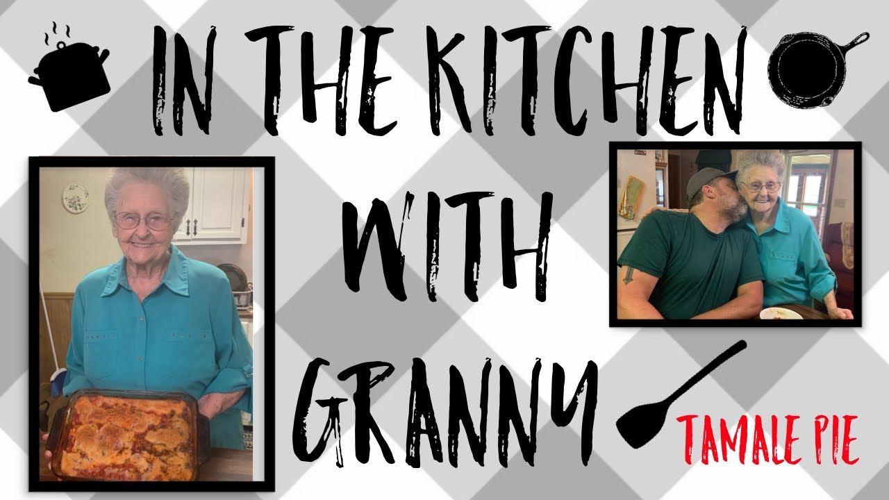 ~COOKING WITH GRANNY~ TAMALE PIE