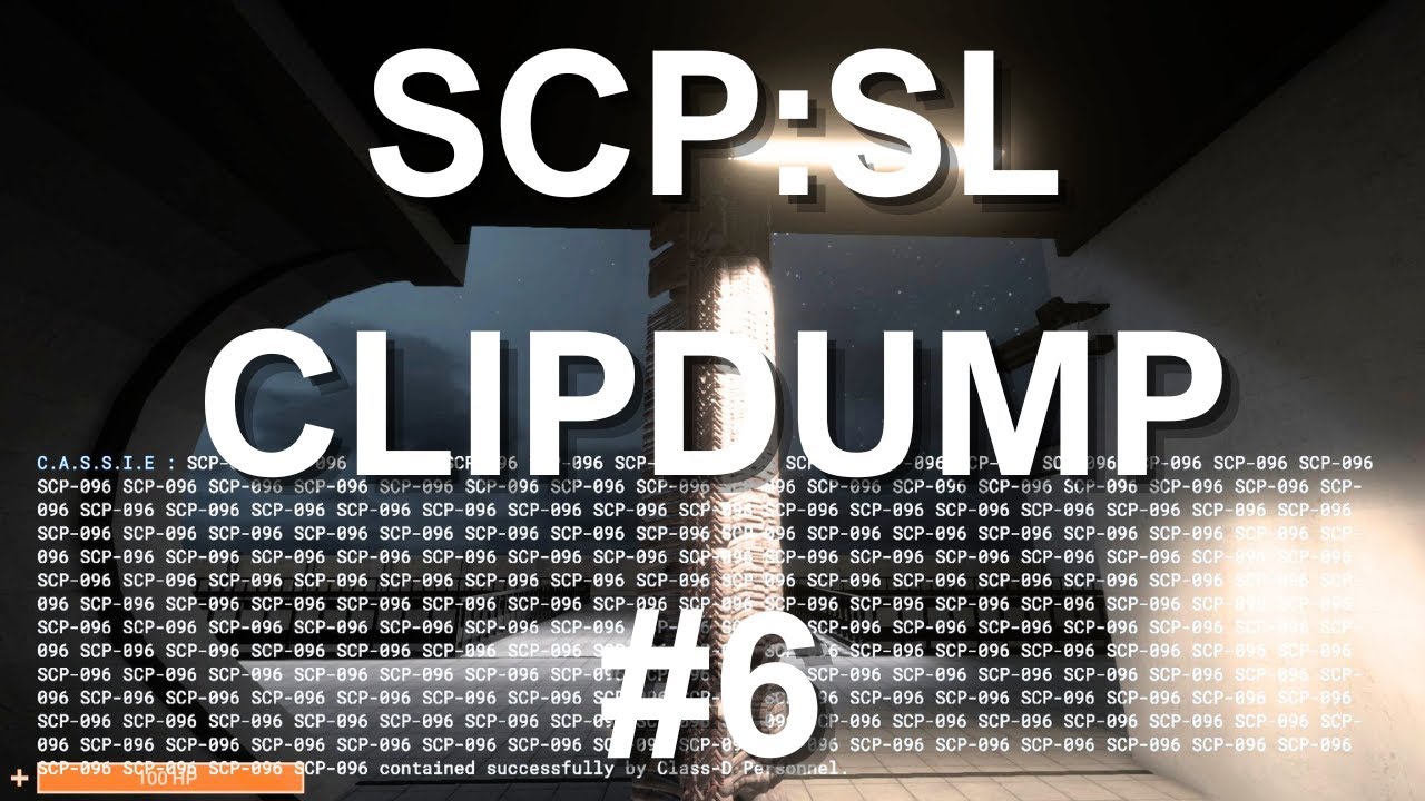 SCP:SL Clipdump #6