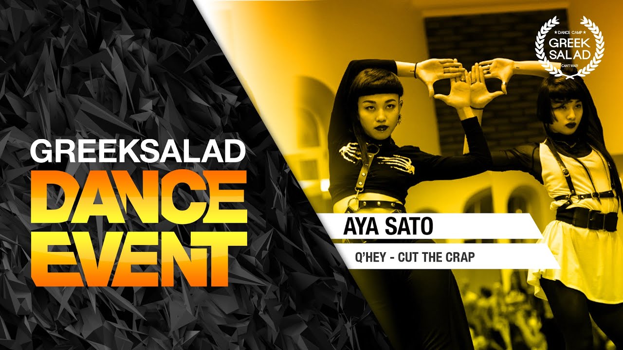 GREEK SALAD Dance Event'15(1). Aya Sato [Q’Hey - Cut The Crap (remix)]