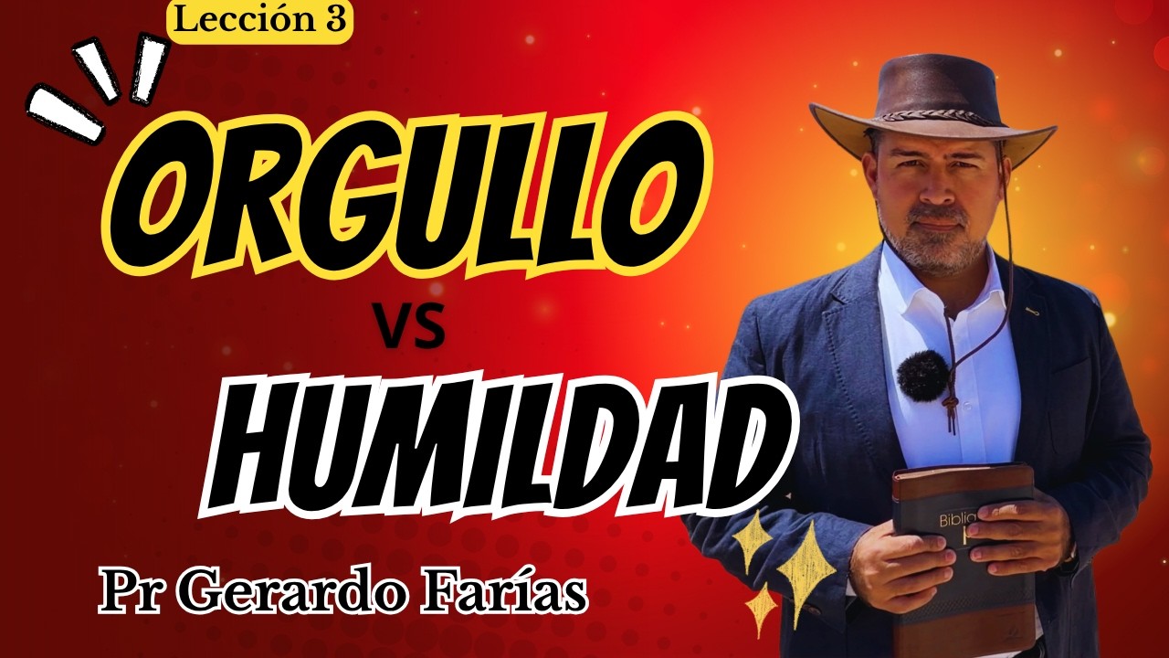 Lecci&oacute;n 3 - Orgullo vs Humildad - Creciendo en nuestra Relaci&oacute;n con Dios - Escuela Sab&aacute;tica 2026