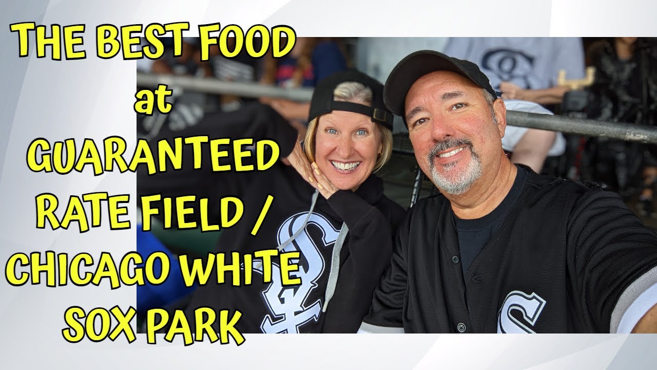 The BEST FOOD and BEVERAGES at Guaranteed Rate Field / WHITE SOX PARK