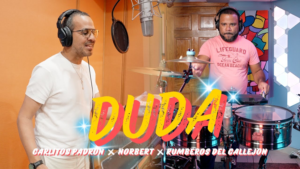 Duda - Carlitos Padrón & Rumberos Del Callejón Ft. Norbert