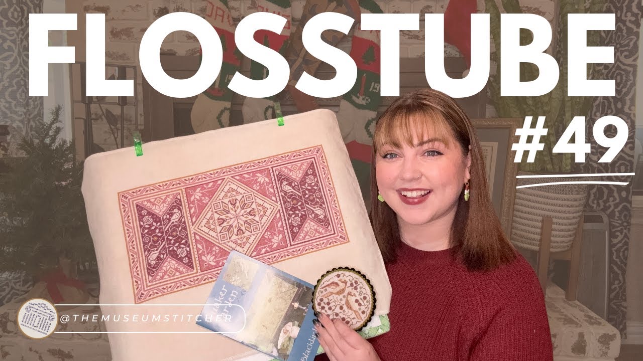Flosstube #49: End of Year Panic... and a HUGE Finish!