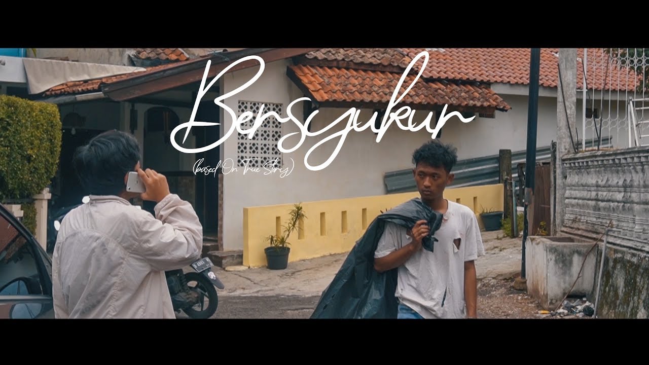 BERSYUKUR - Film Pendek (Sad Story)