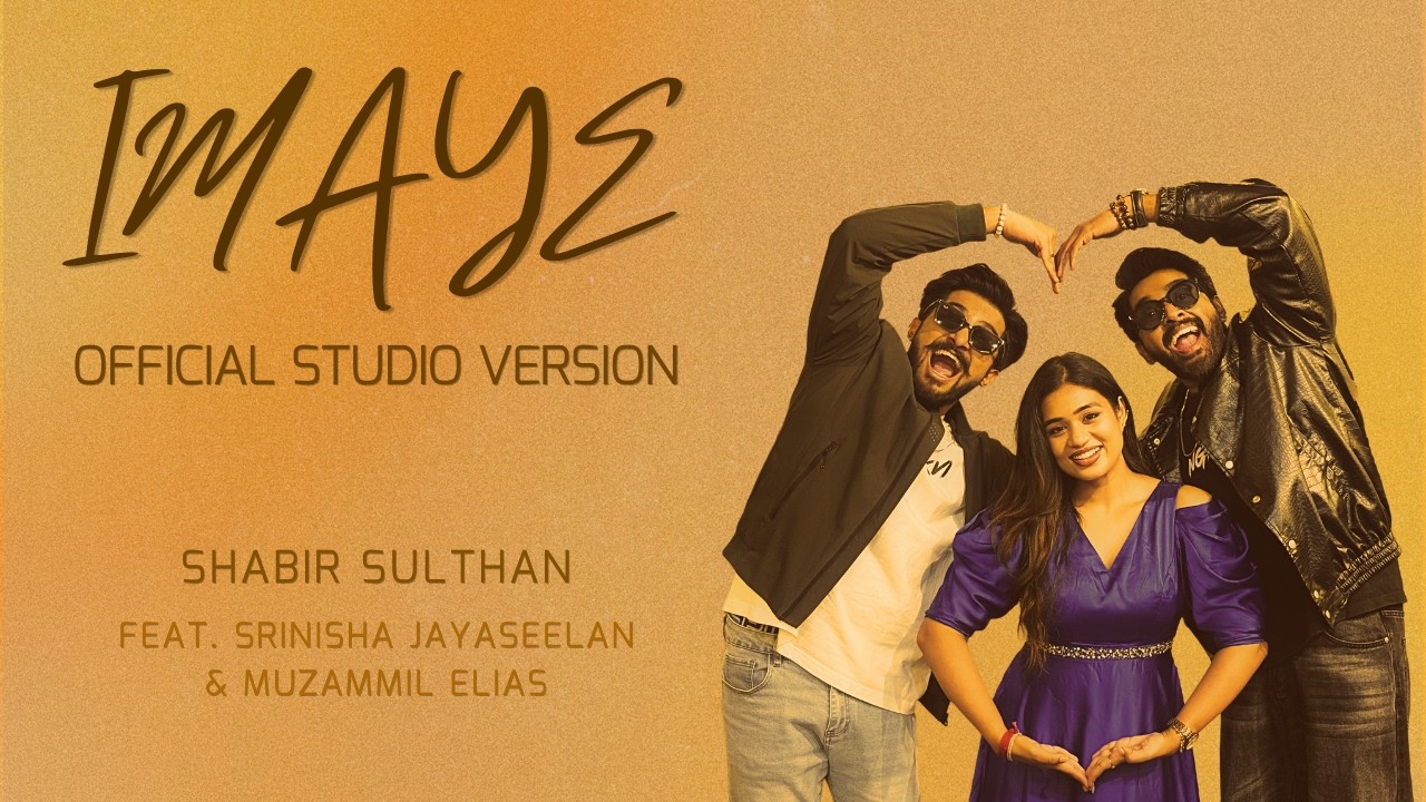 IMAYE | Official Studio Version | Shabir Sulthan | Srinisha Jayaseelan | Muzammil Elias