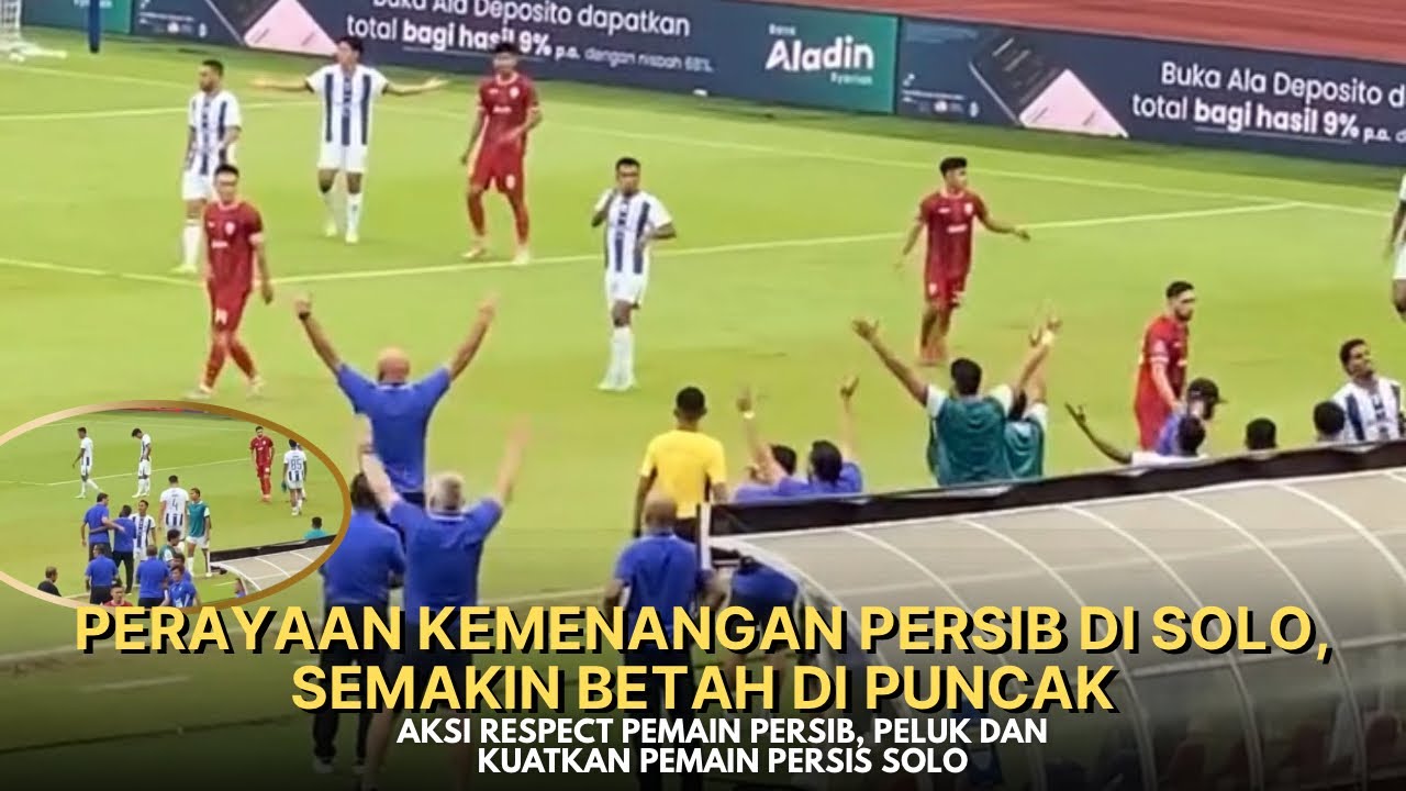 AFTER MATCH‼️PEMAIN PERSIB KEGIRANGAN RAYAKAN KEMENANGAN DI SOLO, PEMAIN SALING RESPECT 