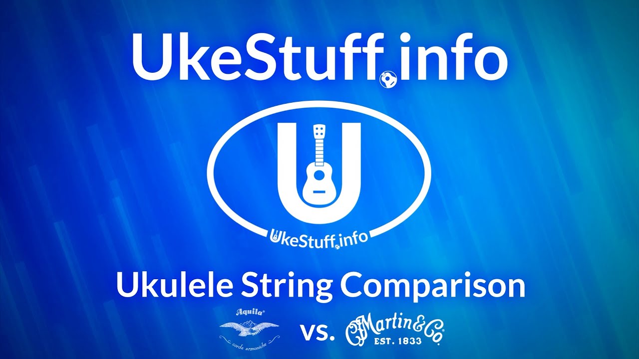 Ukulele String Comparison Aquila Super Nylgut vs. Martin M600