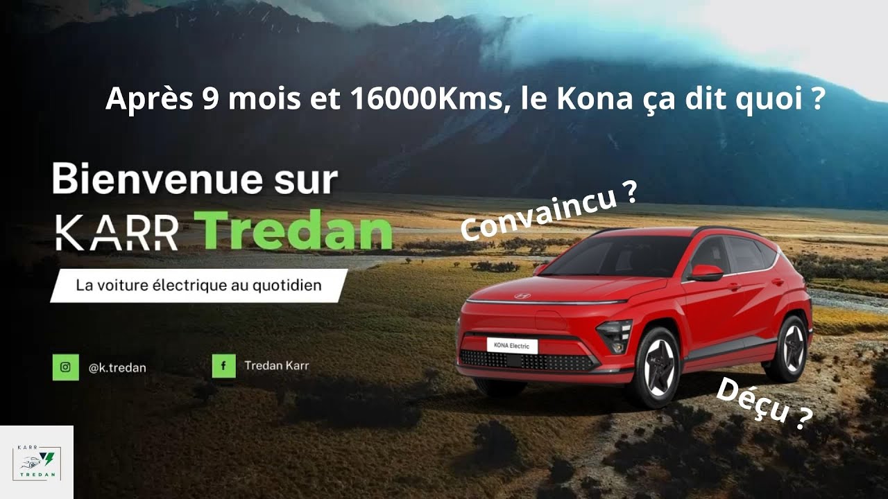 9 mois et 16000 Kms, le Kona ça donne quoi ?