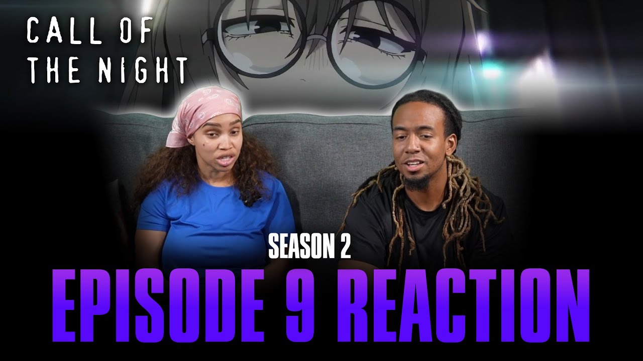 What Do You Want to Do, Ko? | Call of the Night S2 Ep 9 Reaction