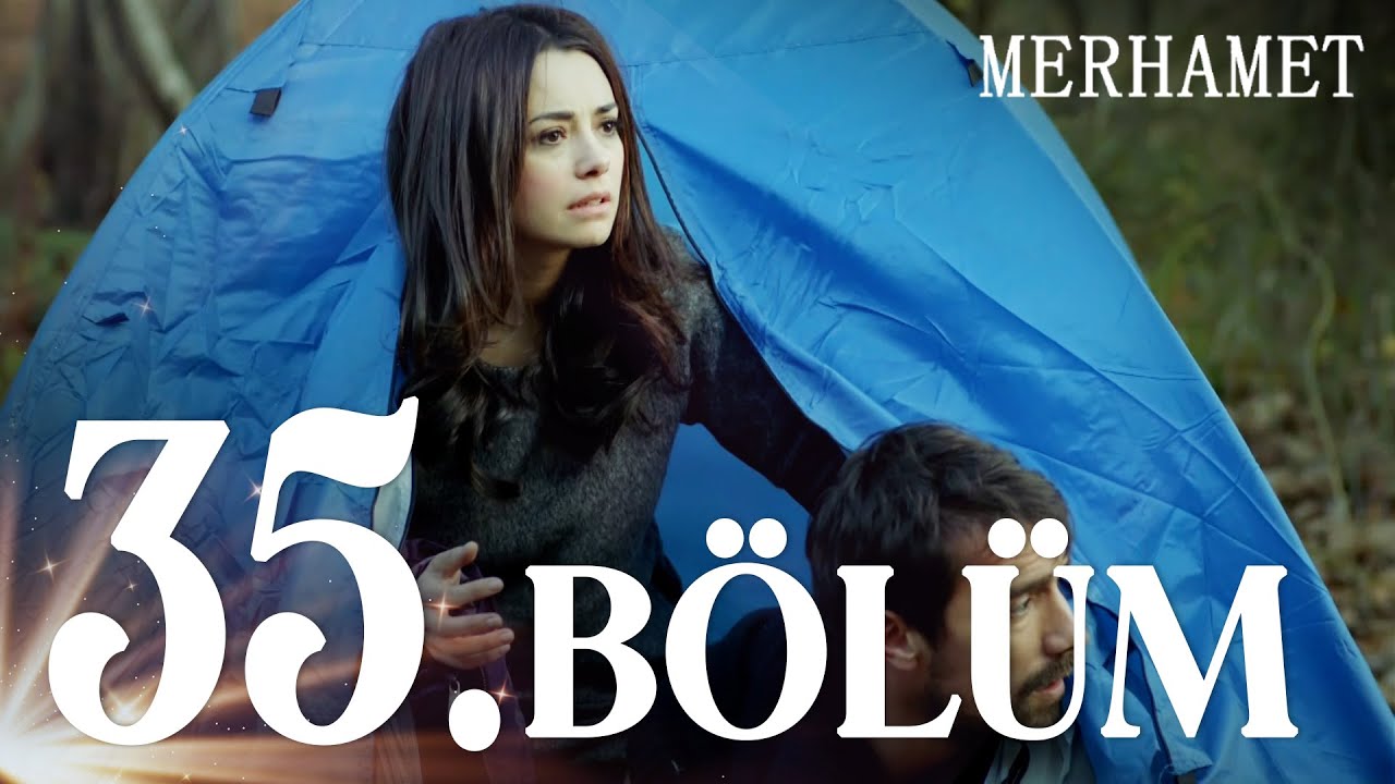 Merhamet 35. Bölüm - Full Bölüm
