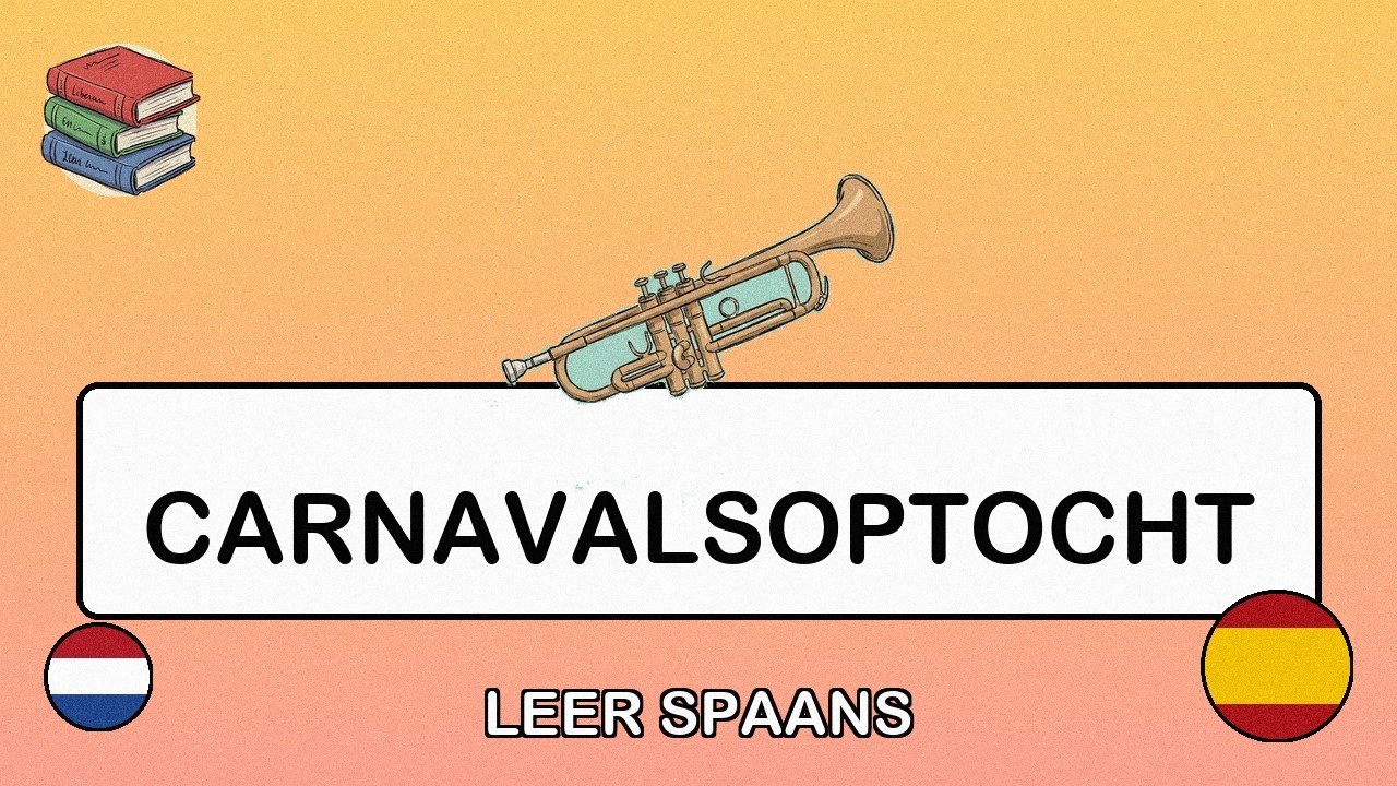 🇳🇱→🇪🇸 Leer Spaans - Carnavalsoptocht