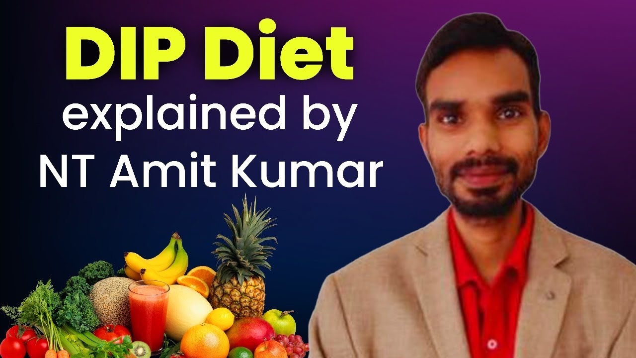 DIP Diet explain by Nt Amit kumar