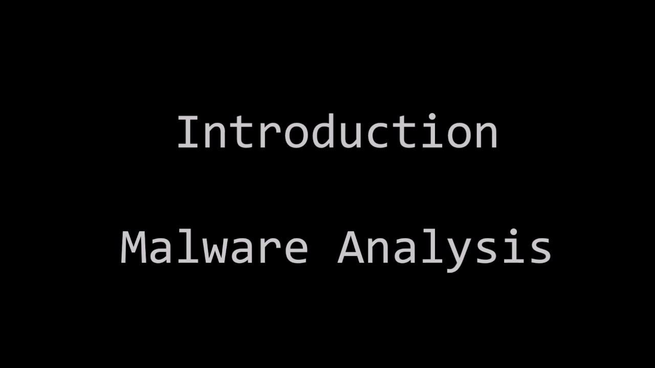 Malware Analysis - Part 1: Introduction