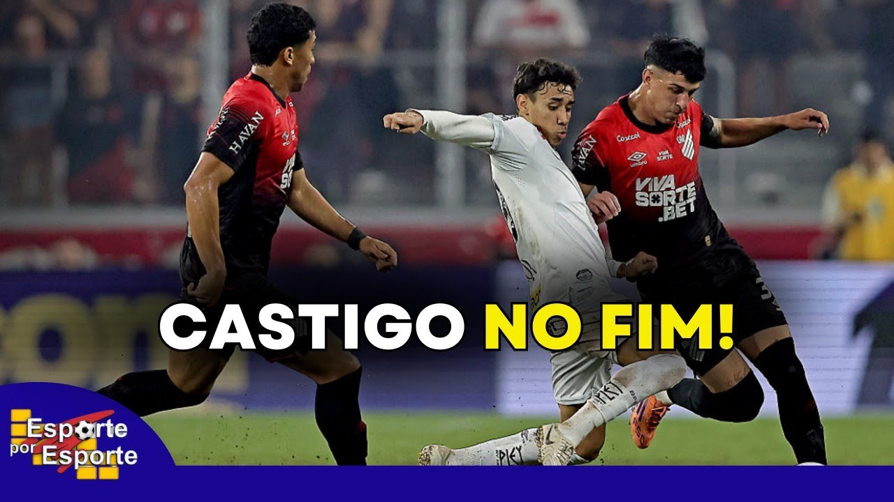 SANTOS PERDE PARA ATHLETICO E AMARGA ZONA DO REBAIXAMENTO - LIVE