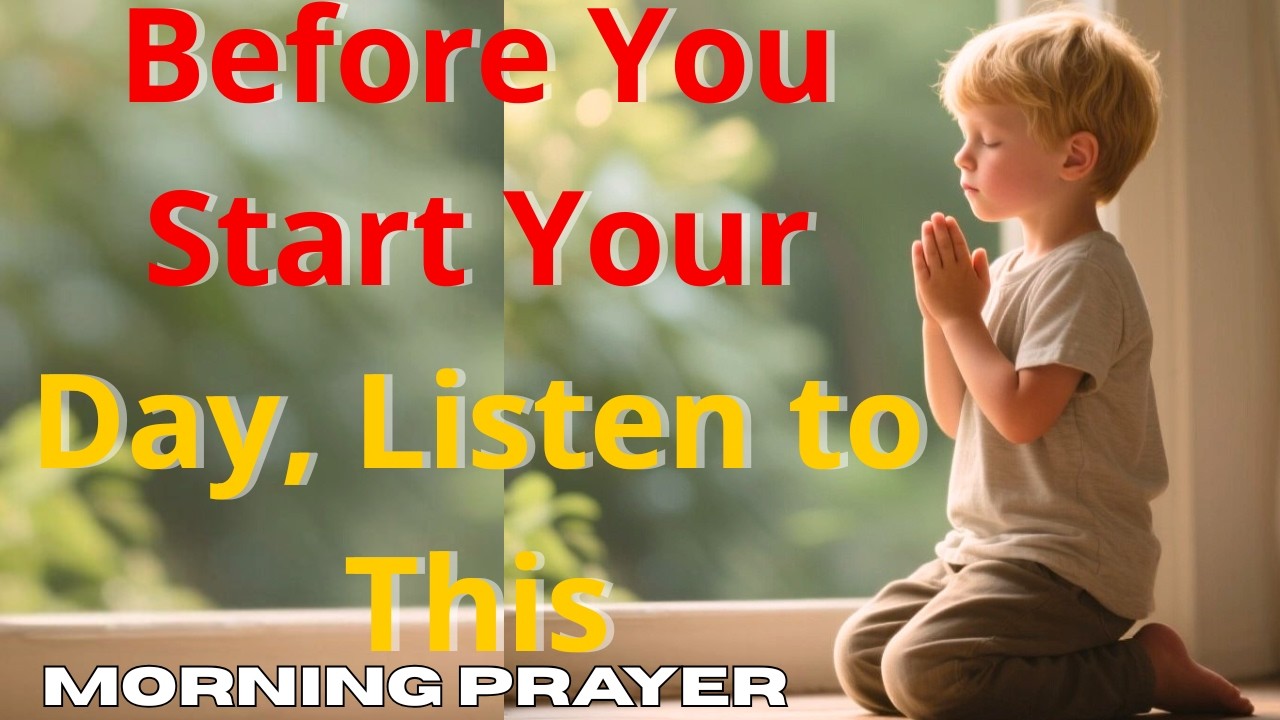 Before You DO Anything Today, Listen to This POWERFUL Prayer MADE for you