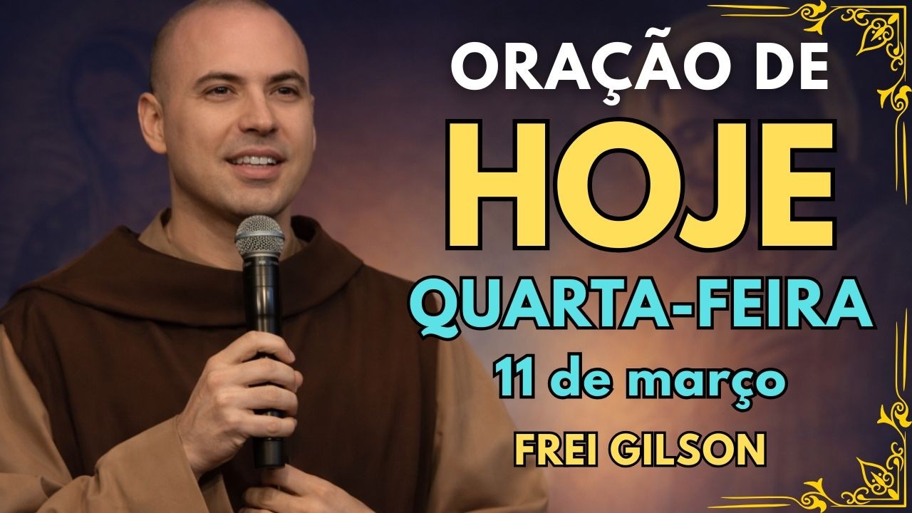 ORA&Ccedil;&Atilde;O PODEROSA DE HOJE (11 DE MAR&Ccedil;O) | REZE COMIGO