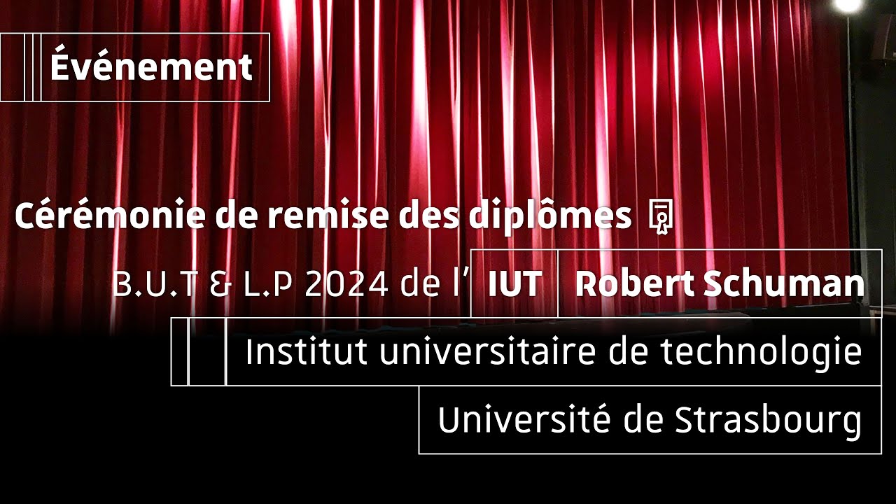 Cérémonie de remise de diplômes 2024 de l'IUT Robert Schuman, Première promo de diplômé·es du B.U.T.