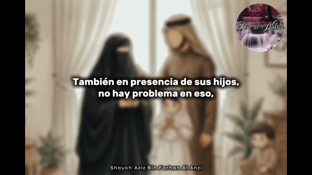 La demostración de afecto en presencia de los hijos: 🎙️Shaykh ʿAzīz Farḥān al-ʿAnizī حفظه الله