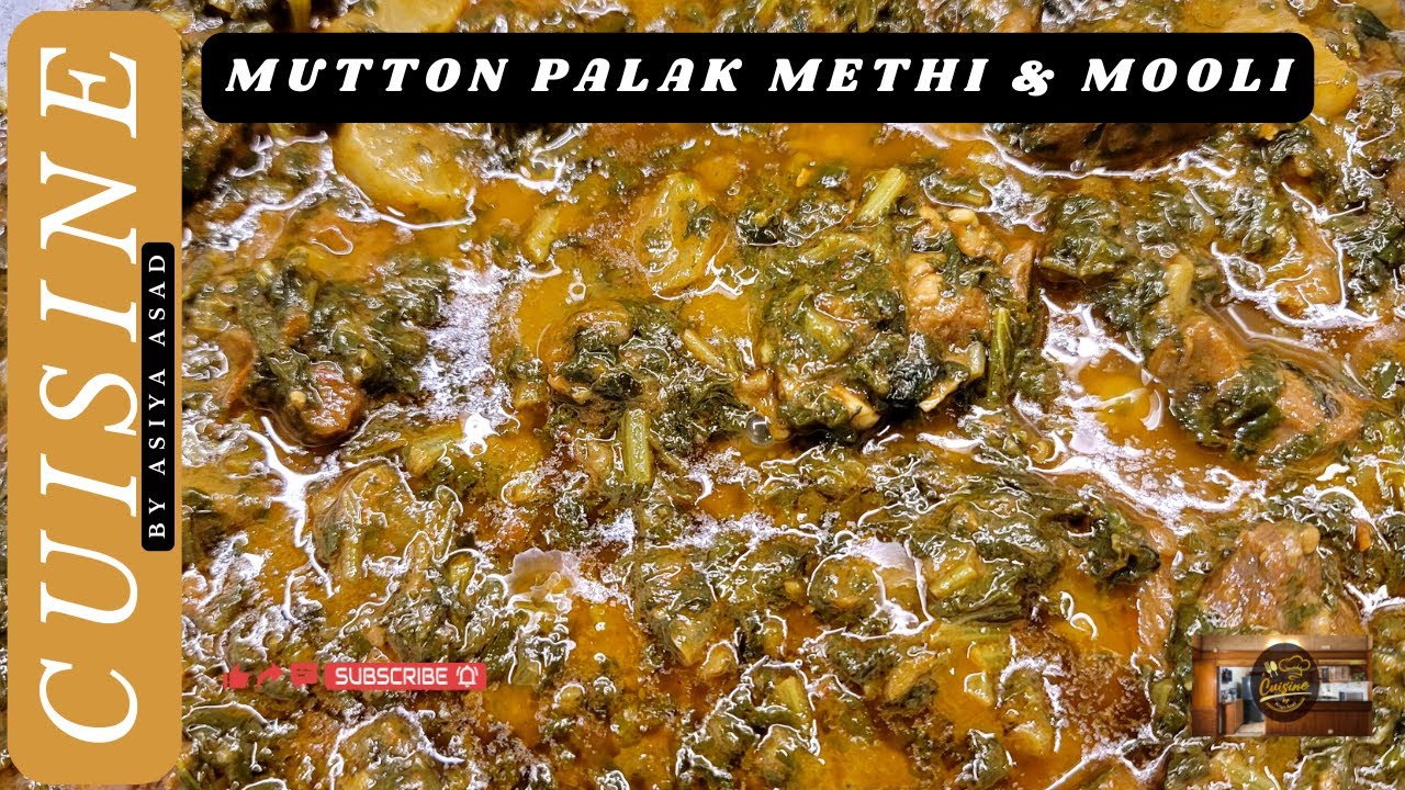 Mutton Palak Methi & Mooli | Recipe | Cuisine By Asiya Asad | YouTube | For You | Cooking Channel