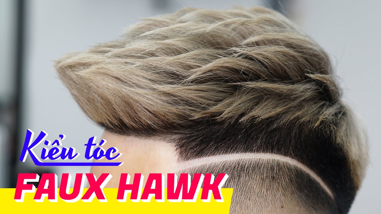 TÓC NAM ĐẸP 2020: Kiểu tóc Faux Hawk - Chính Barber