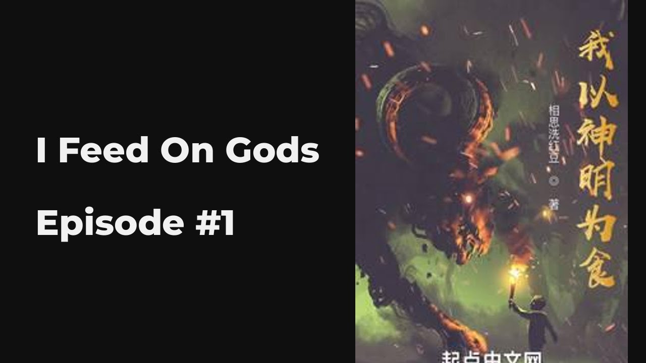 I Feed On Gods EP1-10 FULL | 我以神明为食