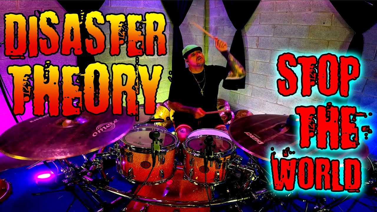 Disaster Theory - Stop The World @OfficialDisasterTheory