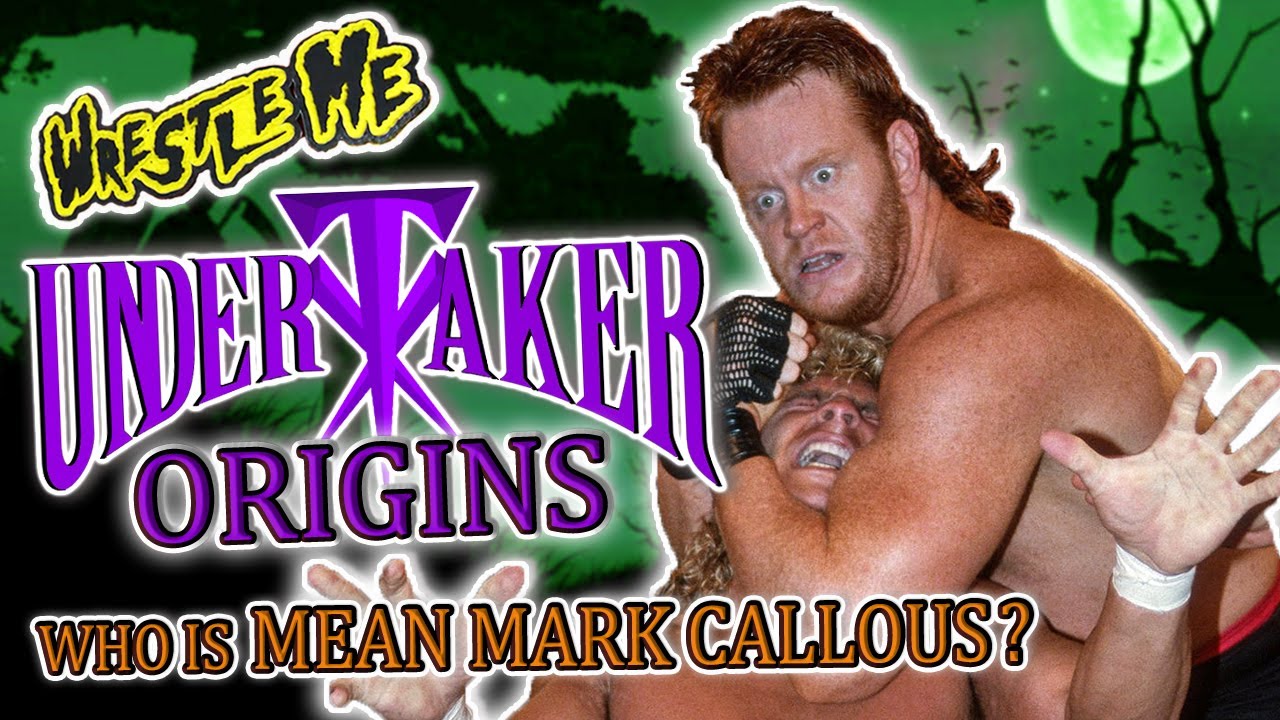 UNDERTAKER ORIGINS: Who Is MEAN MARK CALLOUS? - Wrestle Me Review