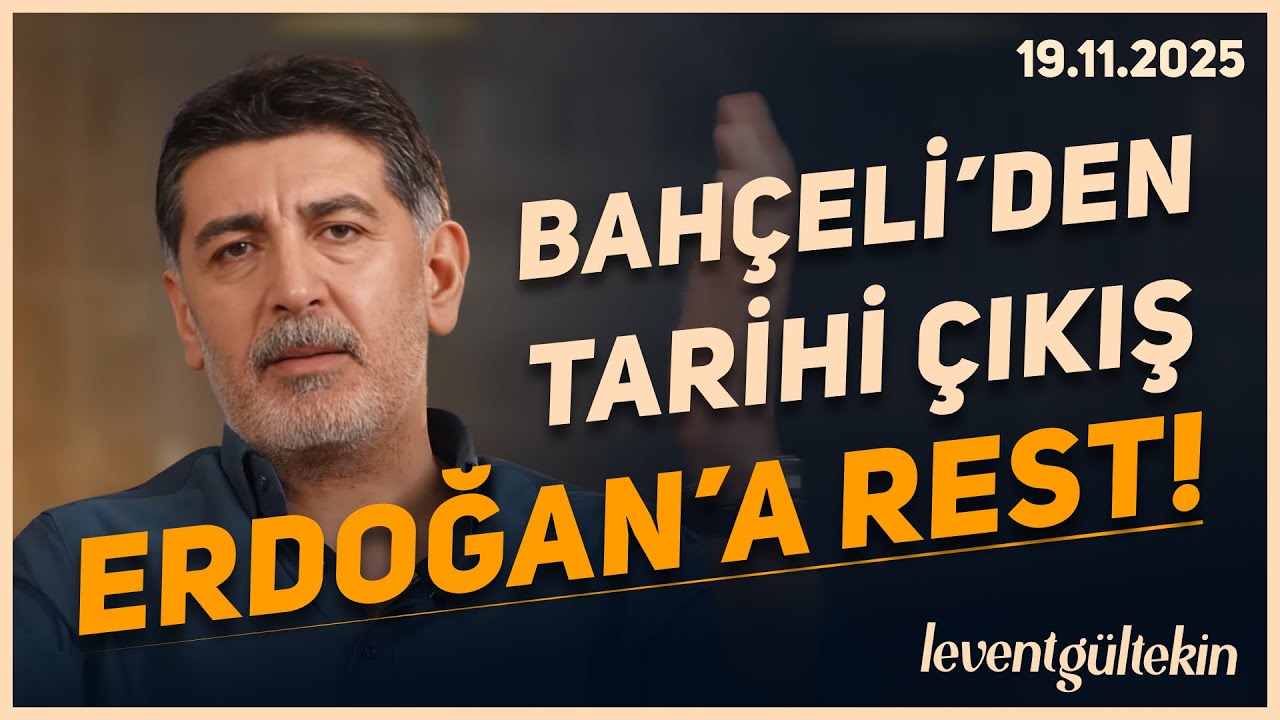 ERDOĞAN MI BAHÇELİ Mİ? - Levent Gültekin
