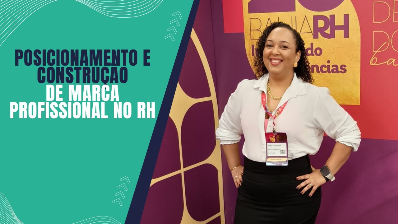 POSICIONAMENTO E CONSTRU&Ccedil;&Atilde;O DE MARCA PROFISSIONAL NO RH