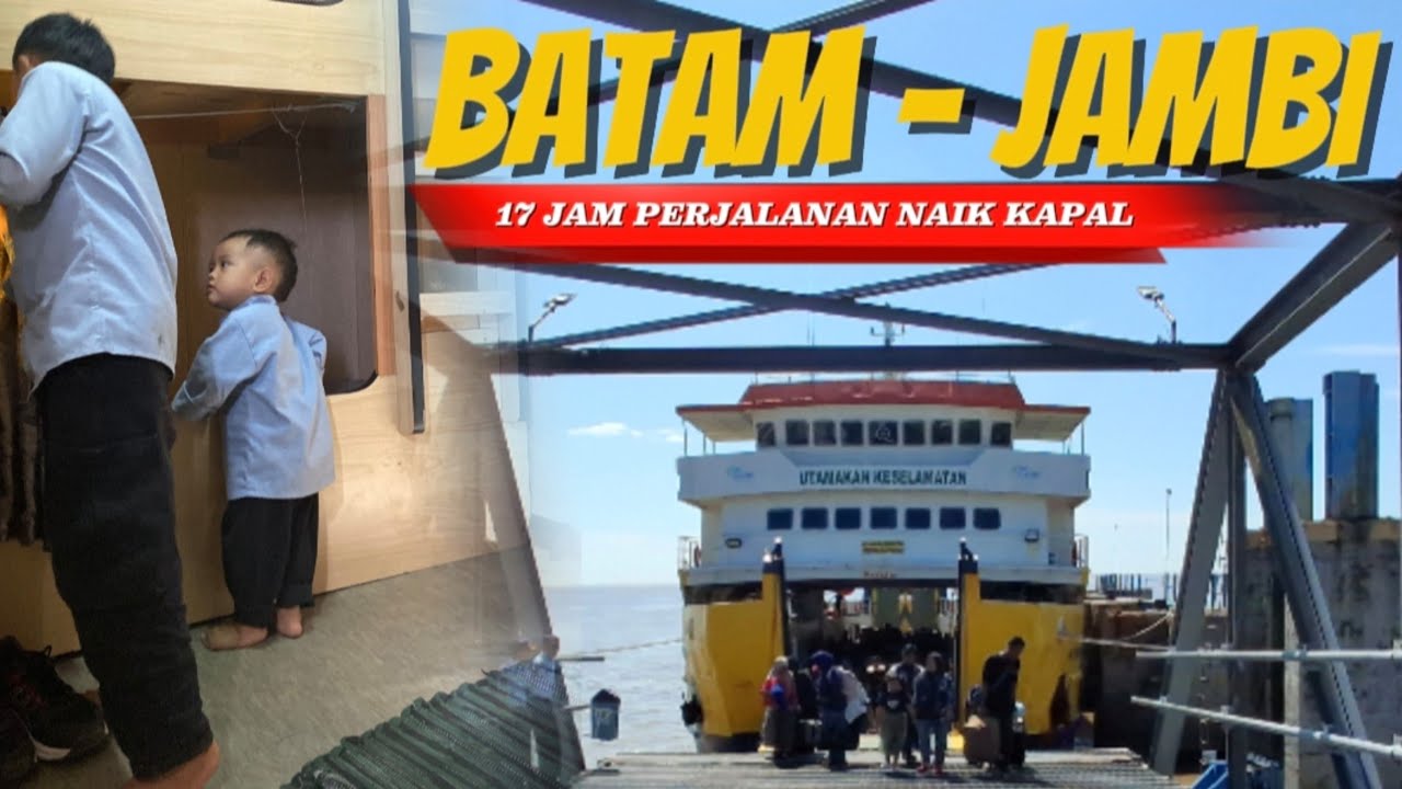 BATAM - JAMBI 17 JAM PERJALANAN NAIK KAPAL ‼️ Trip KM Sembilang !!