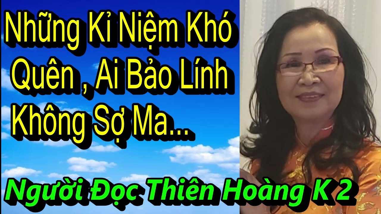 Những Kỉ Niệm Khó Quên - Ai Bảo Lính Không Sợ Ma / Tác Giả Nguyễn Trãi