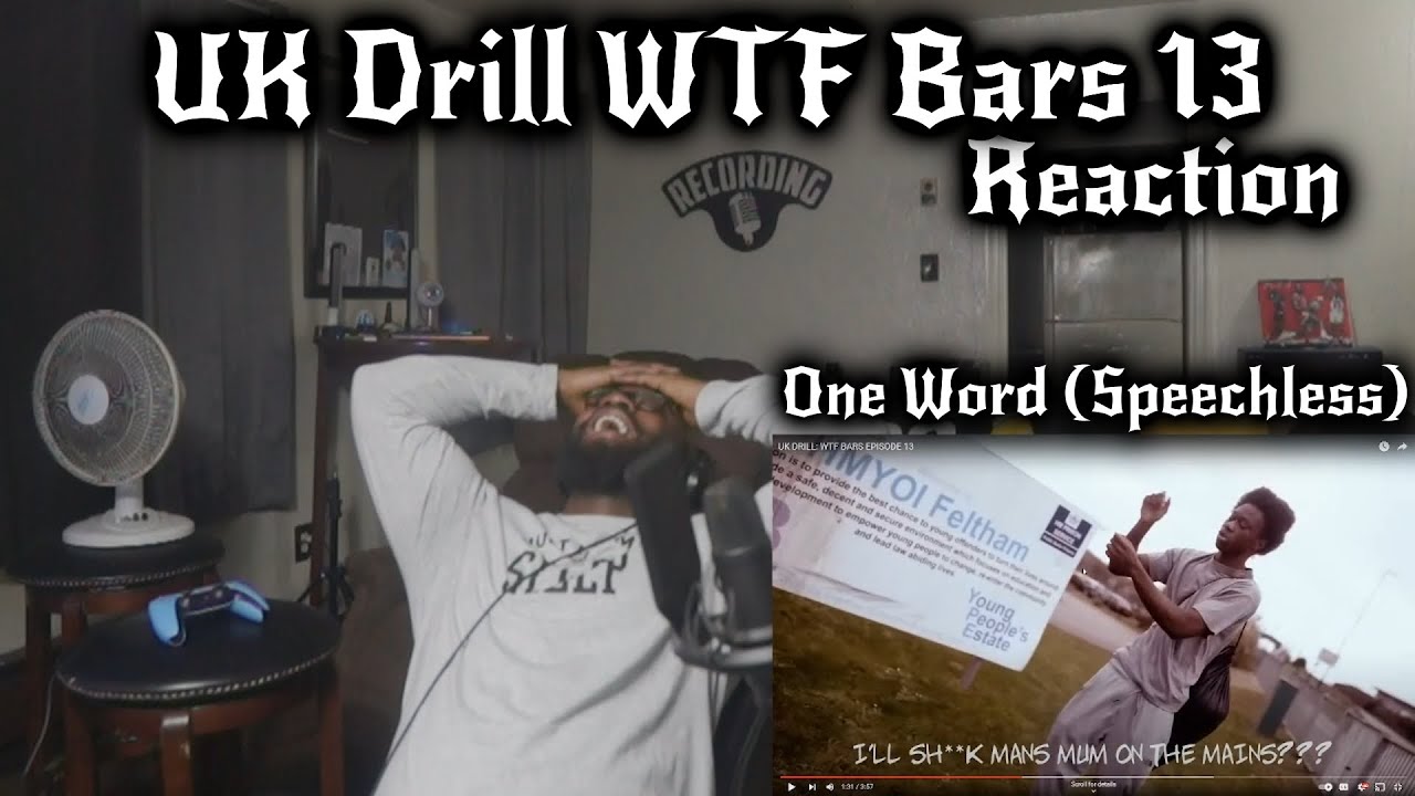 UK Drill: WTF Bars 13 (SAVED THE BEST FOR LAST)