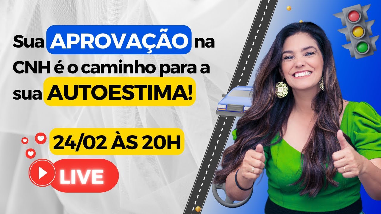 Sua APROVAÇÃO na CNH é o caminho para a sua AUTOESTIMA