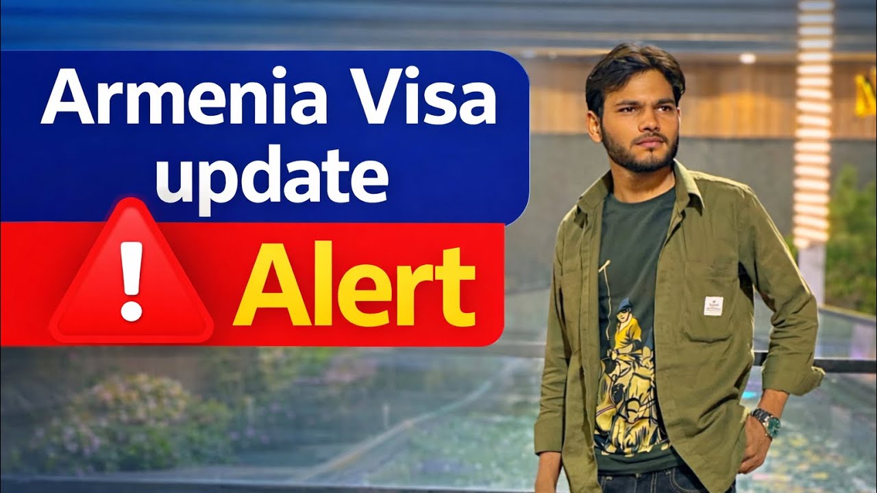 Armenia Visa Update 2026 ⚠️ Indian Travelers Must Watch