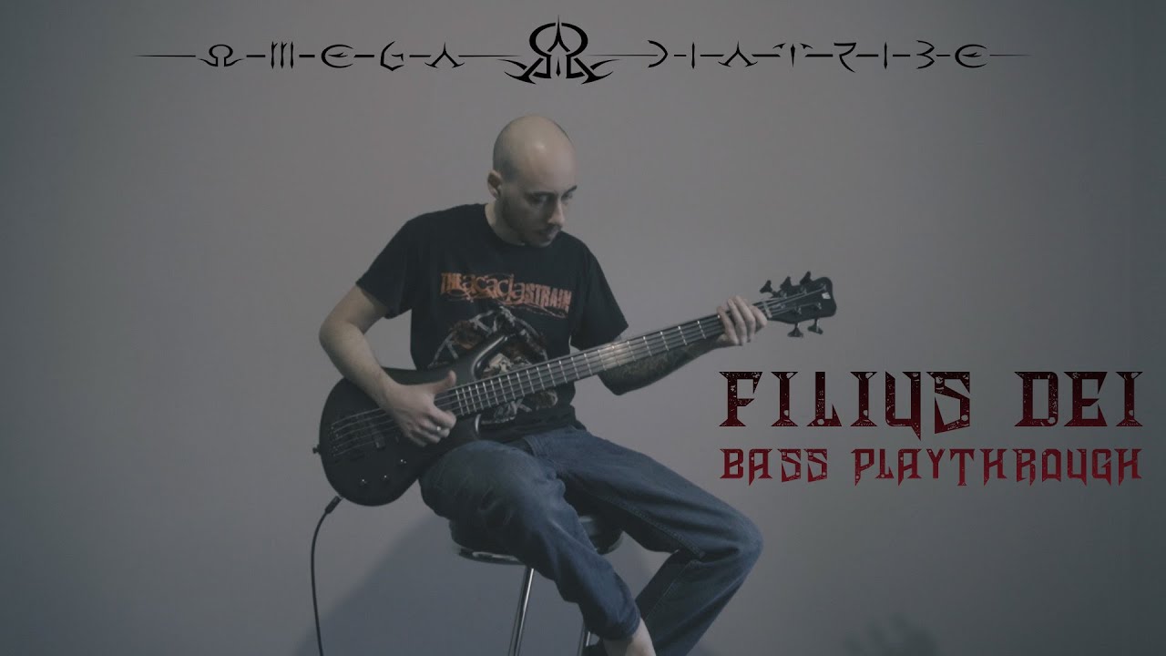 OMEGA DIATRIBE - Filius Dei (Bass Playthrough)