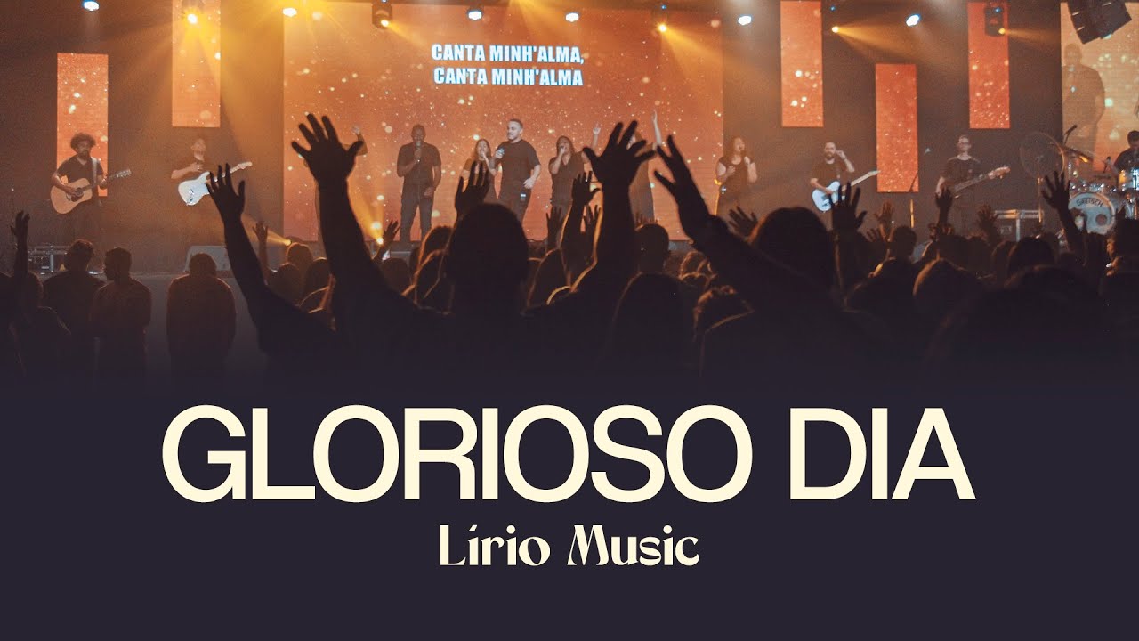 GLORIOSO DIA - Lírio Music