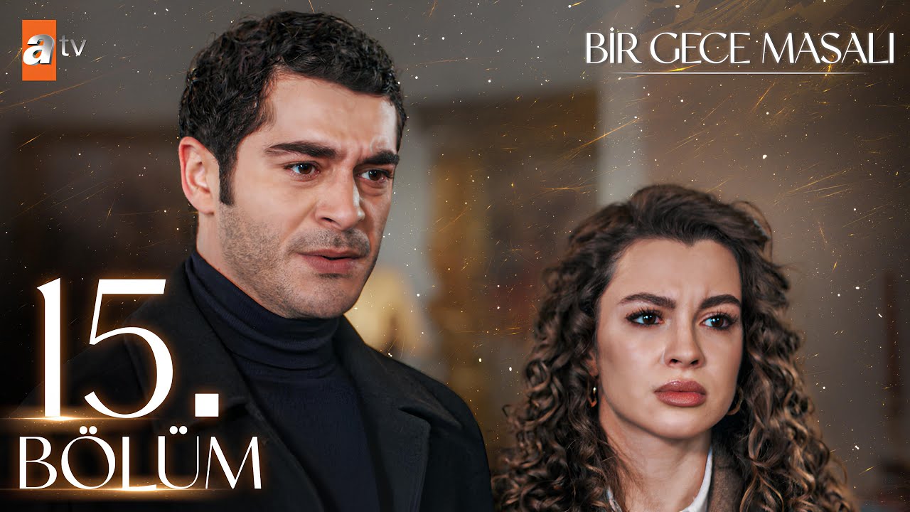 Bir Gece Masalı 15. Bölüm @atvturkiye